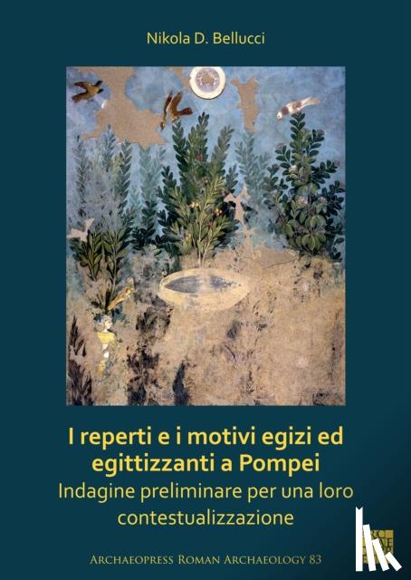 Bellucci, Nikola D. (Researcher - I reperti e i motivi egizi ed egittizzanti a Pompei
