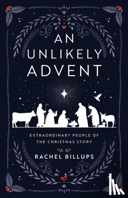 Billups, Rachel - Unlikely Advent, An