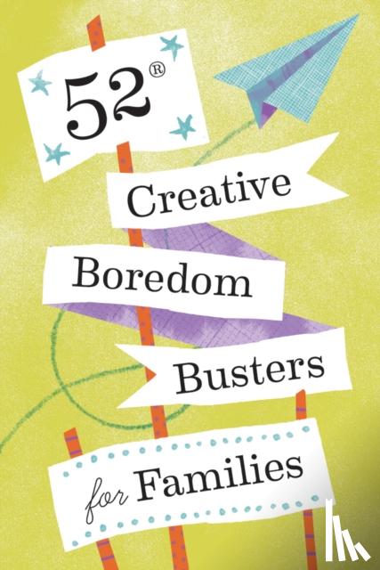 Chronicle Books - 52 Creative Boredom Busters for Families - 52 Creative Boredom Busters for Families