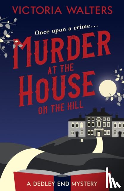 Walters, Victoria - Murder at the House on the Hill