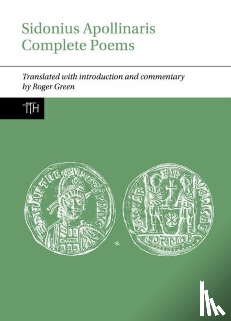 Green, Roger P. H. (Classics, School of Humanties, University of Glasgow (United Kingdom)) - Sidonius Apollinaris Complete Poems