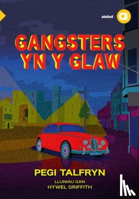 Talfryn, Pegi - Cyfres Amdani: Gangsters yn y Glaw