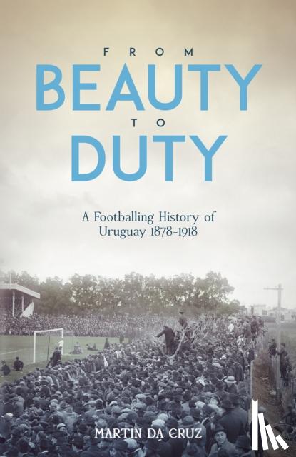 Cruz, Martin da - From Beauty to Duty