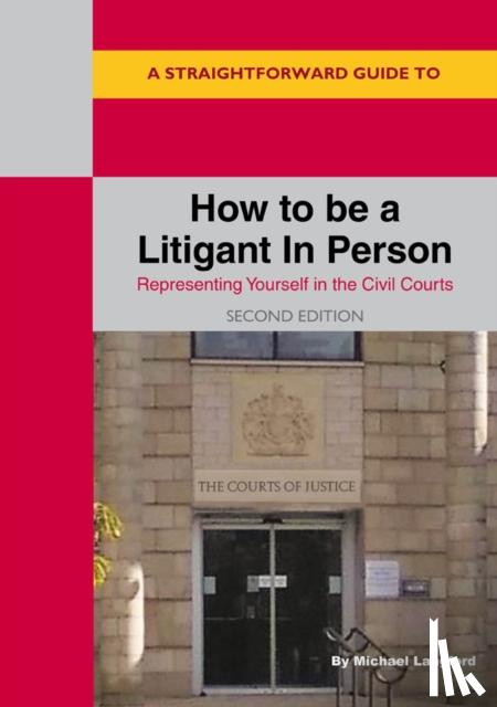 Langford, Michael - A Straightforward Guide to How to be a Litigant in Person