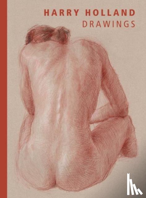 Holland, Harry - Harry Holland: Drawings