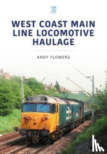 Flowers, Andy - West Coast Main Line Locomotive Haulage