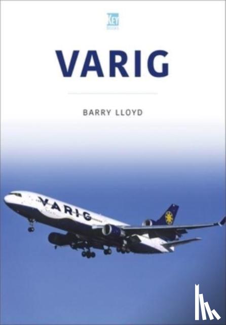 Lloyd, Barry - Varig: Star of Brazil