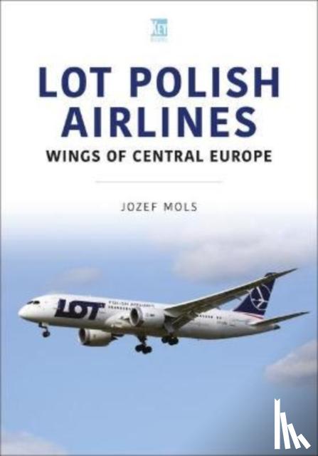 Mols, Josef - LOT Polish Airlines: Wings of Central Europe