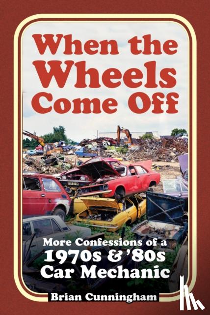 Cunningham, Brian - When the Wheels Come Off