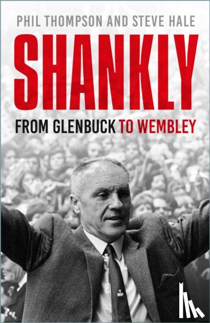 Thompson, Phil, Hale, Steve - Shankly