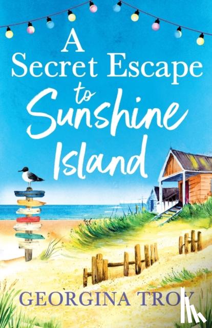 Georgina Troy - A Secret Escape to Sunshine Island
