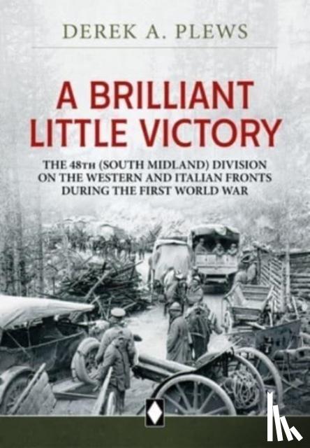 Plews, Derek A. - A Brilliant Little Victory
