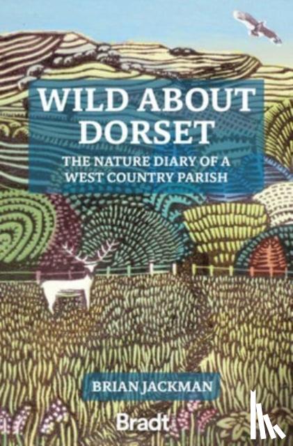 Jackman, Brian - Wild About Dorset
