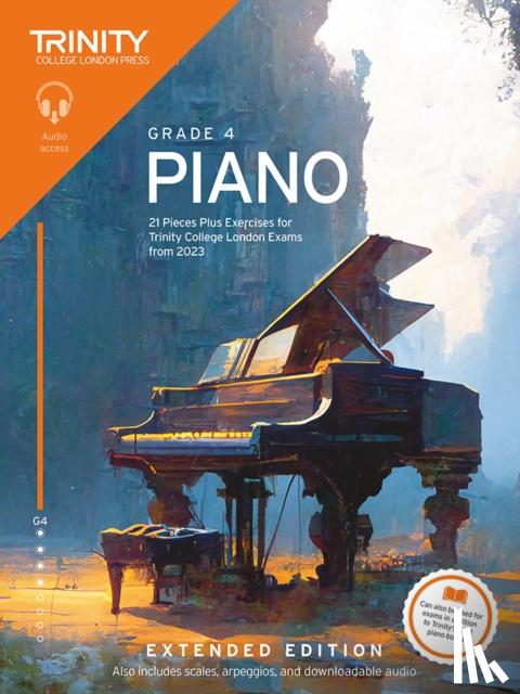 College London, Trinity - Trinity College London Piano Exam Pieces Plus Exercises from 2023: Grade 4: Extended Edition