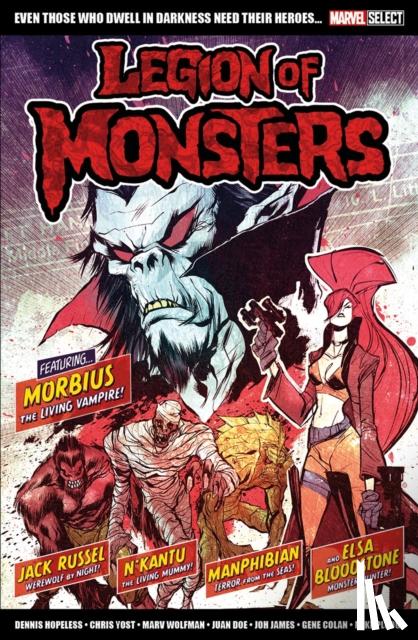 Hopeless, Dennis, Yost, Chris, Wolfman, Marv - Marvel select: Legion of Monsters