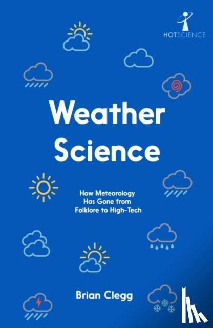 Clegg, Brian - Weather Science