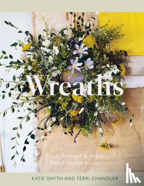 Chandler, Terri, Smyth, Katie - Wreaths