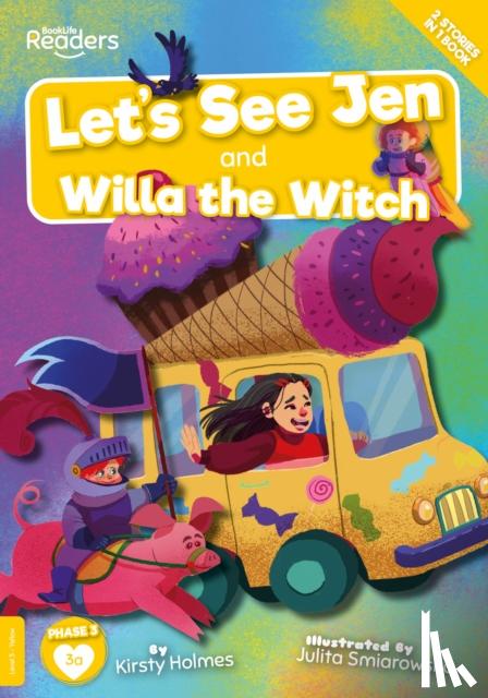 Holmes, Kirsty - Let's See Jen And Is Willa Bad?