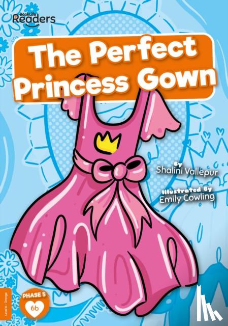 Vallepur, Shalini - The Perfect Princess Gown