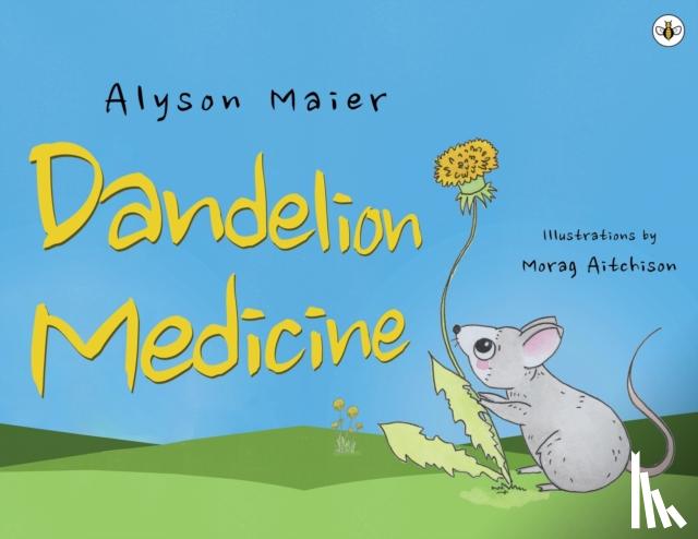 Maier, Alyson - Dandelion Medicine