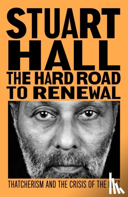 Hall, Stuart - The Hard Road to Renewal