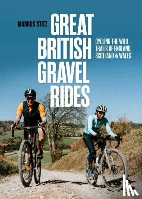 Stitz, Markus - Great British Gravel Rides
