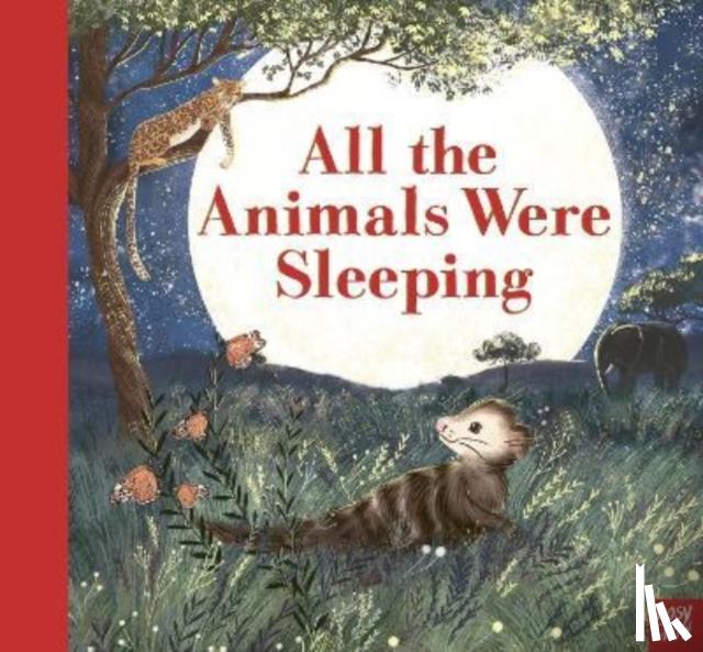 Welsh, Clare Helen - All the Animals Were Sleeping