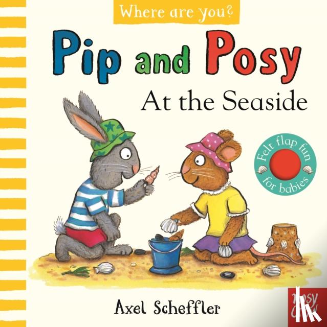  - Pip and Posy, Where Are You? At the Seaside (A Felt Flaps Book)