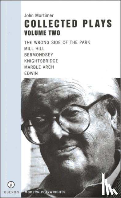 Mortimer, Sir John - John Mortimer: Plays Two