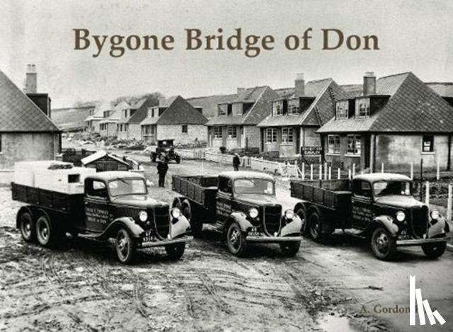 Pirie, A. Gordon - Bygone Bridge of Don