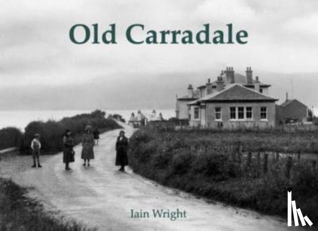 Wright, Iain - Old Carradale