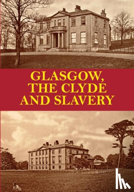 Pettigrew, David - Glasgow, the Clyde and Slavery