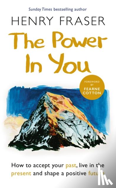 Fraser, Henry - The Power in You
