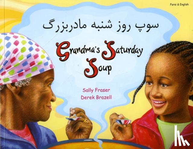 Fraser, Sally - Grandma's Saturday Soup in Farsi and English