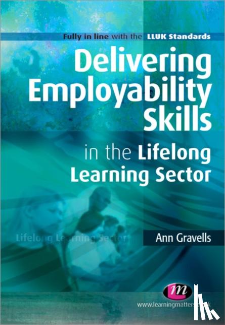Gravells - Delivering Employability Skills in the Lifelong Learning Sector
