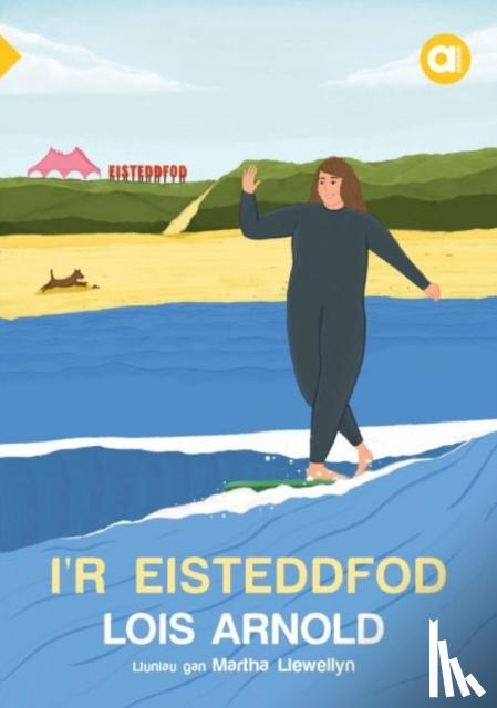 Arnold, Lois - Cyfres Amdani: I'r Eisteddfod