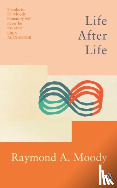 Moody, Dr Raymond - Life After Life