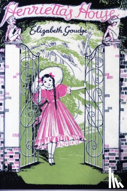 Goudge, Elizabeth - Henrietta's House