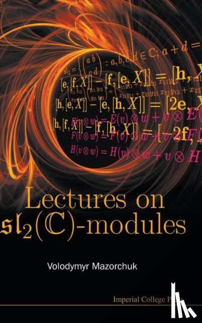 Mazorchuk, Volodymyr (Uppsala Univ - Lectures On Sl_2(c)-modules