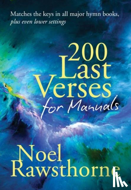 Rawsthorne, Noel - 200 Last Verses for Manuals (Rev. 2015)