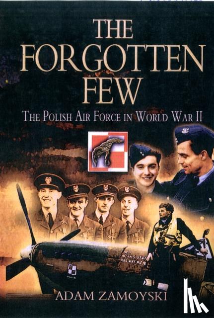 Zamoyski, Adam - The Forgotten Few