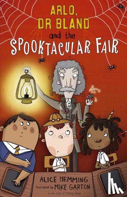 Hemming, Alice - Arlo, Dr Bland and the Spooktacular Fair
