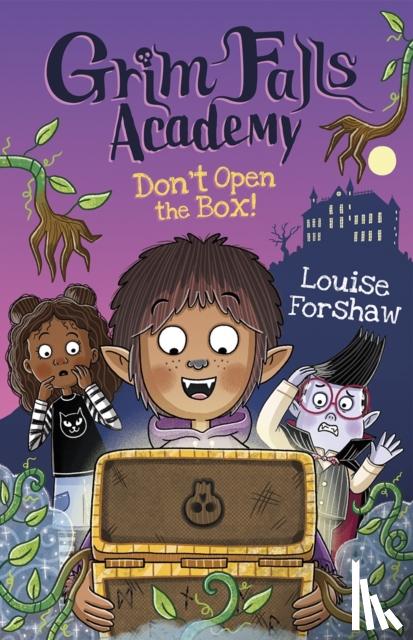 Forshaw, Louise - Don't Open the Box!
