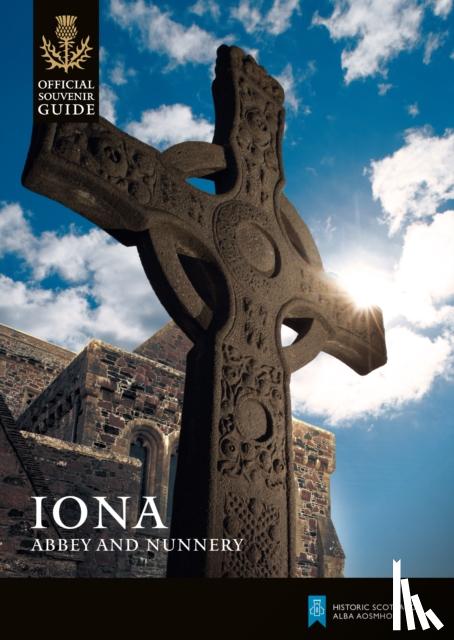 Yeoman, Peter, Scott, Nicki, Historic Scotland - Iona Abbey and Nunnery