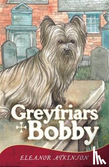 Atkinson, Eleanor - Greyfriars Bobby