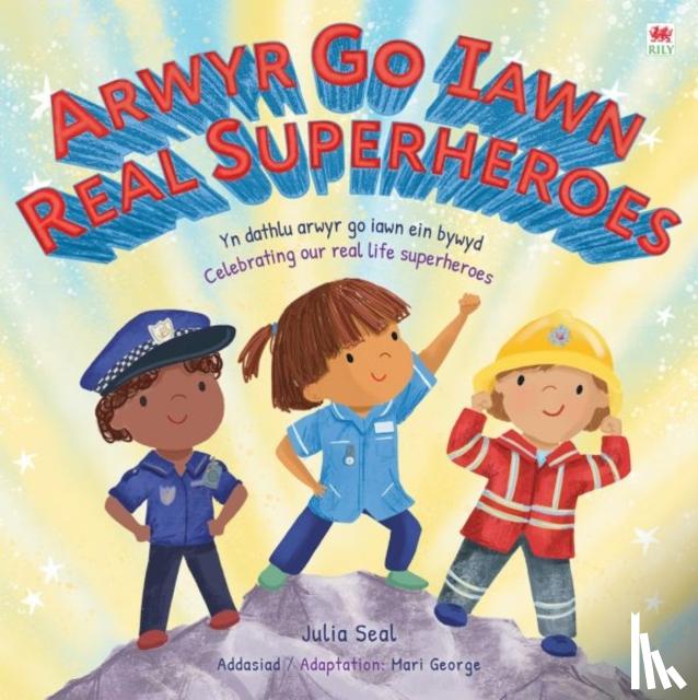 Seal, DK and Julia - Arwyr Go Iawn / Real Superheroes
