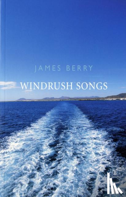 Berry, James - Windrush Songs