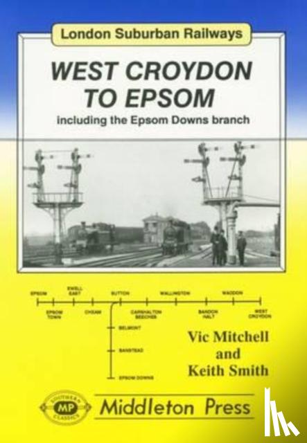 Mitchell, Vic, Smith, Keith - West Croydon to Epsom