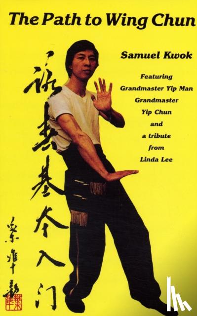 Kwok, Samuel - Path to Wing Chun