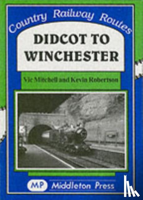 Mitchell, Vic, Robertson, Kevin - Didcot to Winchester